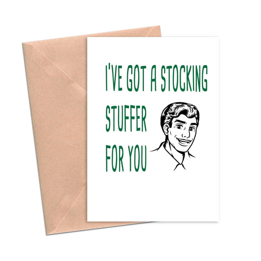 Crimson and Clover Studio - I've Got a Stocking Stuffer Funny Christmas Card