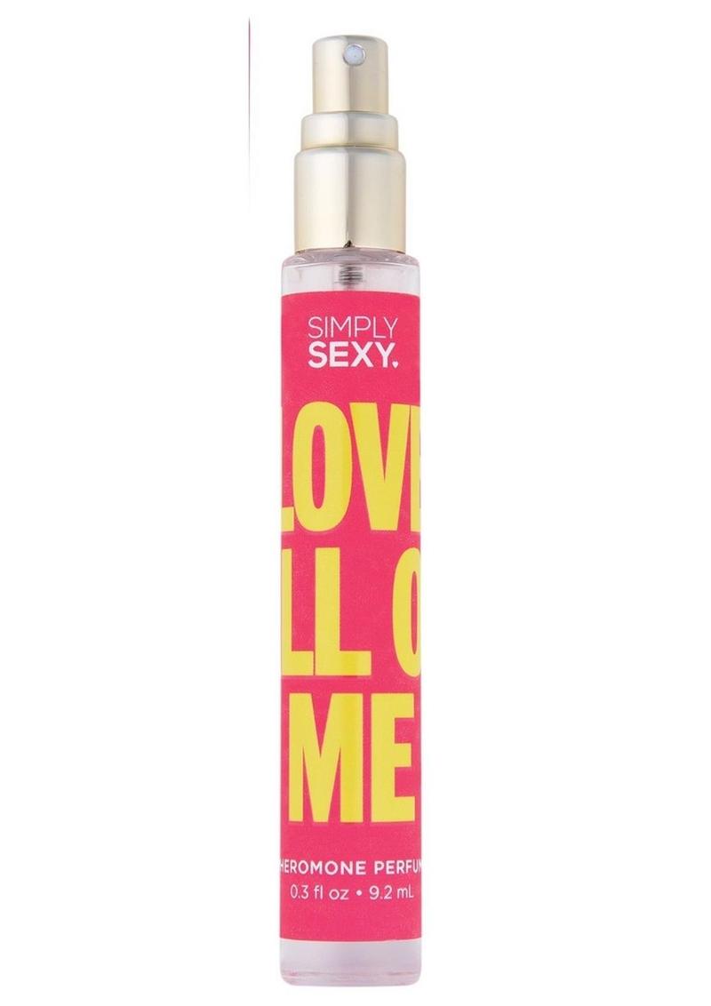 Simply Sexy Pheromone Perfume Love All Of Me Spray