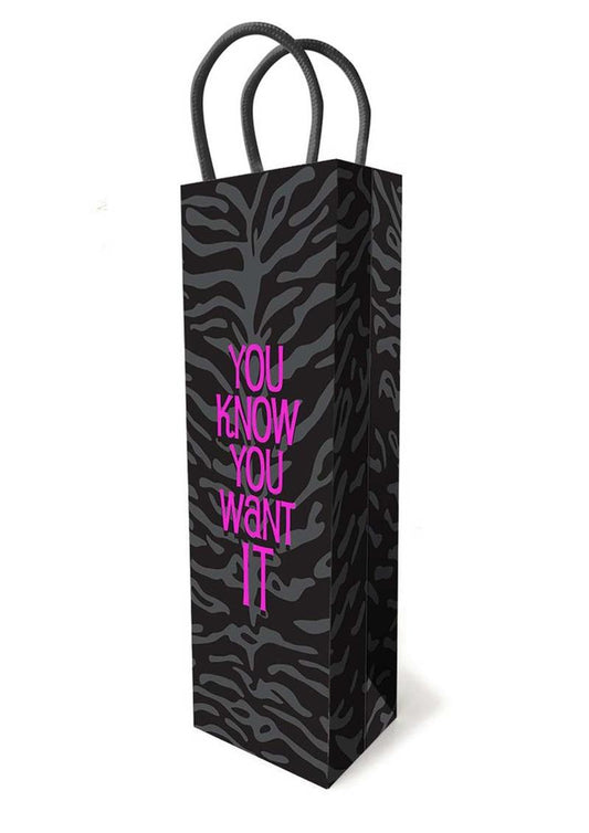 You Know You Want It - Gift Bag